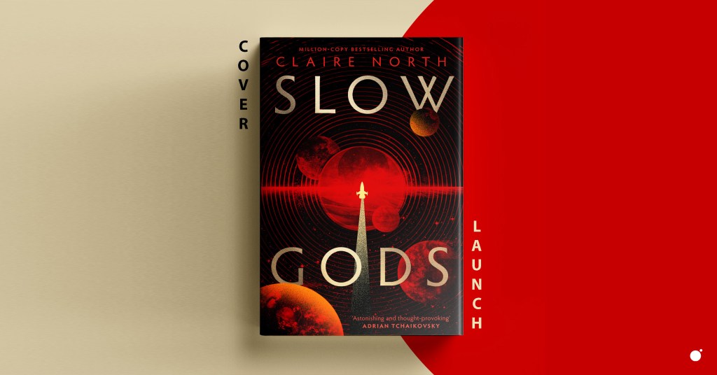 Slow Gods by Claire North