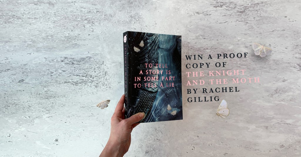 Win a proof of The Knight and the Moth by Rachel Gillig